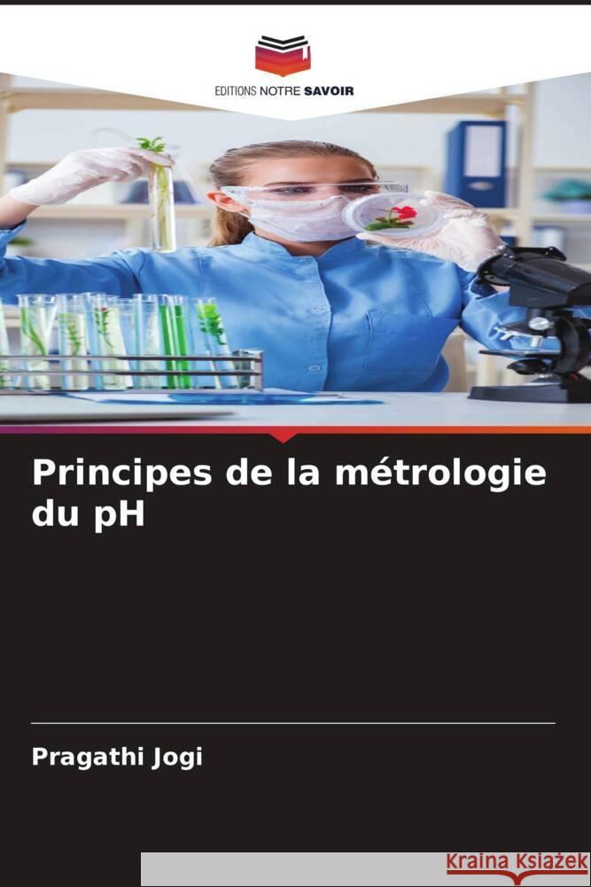Principes de la métrologie du pH Jogi, Pragathi 9786206323402 Editions Notre Savoir - książka