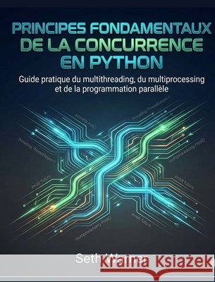 Principes fondamentaux de la concurrence en Python Warner, Seth 9798295576201 Georgette Kelemaokalani - książka