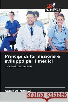 Principi di formazione e sviluppo per i medici Aamir Al-Mosawi 9786205291580 Edizioni Sapienza - książka