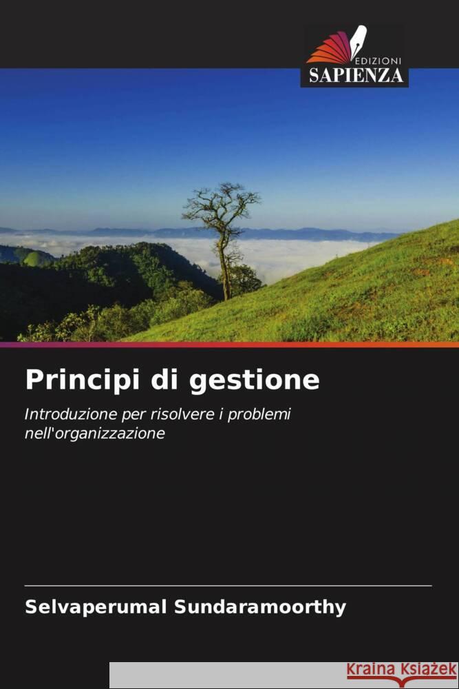 Principi di gestione Sundaramoorthy, Selvaperumal, Rajan C., Christober Asir, S., Sivagamasundari Meenakshi 9786204526072 Edizioni Sapienza - książka