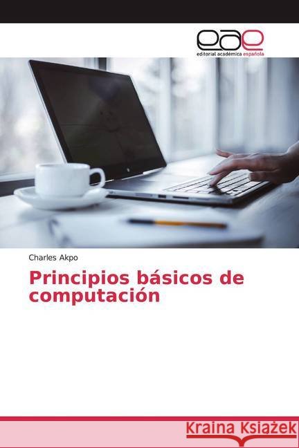 Principios básicos de computación Akpo, Charles 9786200384485 Editorial Académica Española - książka