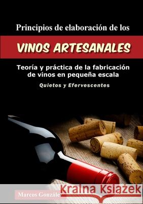 Principios de Elaboración de los Vinos Artesanales Marcos González 9780359082261 Lulu.com - książka