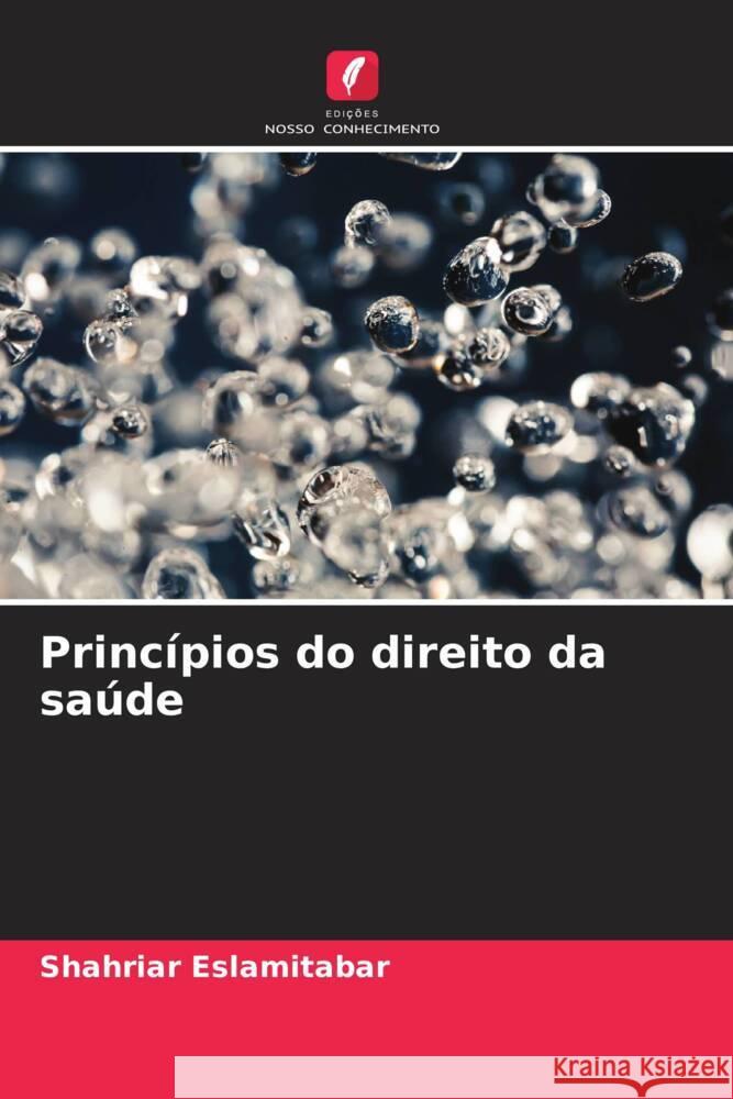 Principios do direito da saude Shahriar Eslamitabar   9786206198819 Edicoes Nosso Conhecimento - książka