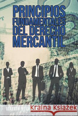 Principios Fundamentales del Derecho Mercantil: Colisión Entre Equidad y Libertad Llaca, Alberto Mendez 9781506516769 Palibrio - książka