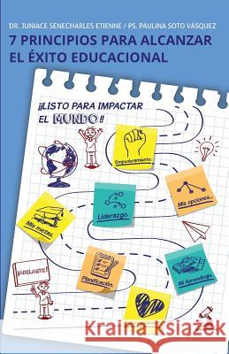Principios Para Alcanzar el Éxito Educacional Vasquez, Paulina Soto 9780997634129 Maverick Press - książka