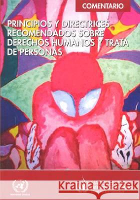 Principios y Directrices Recomendados Sobre Derechos Humanos y Trata de Personas: Comentario United Nations 9789213541227 United Nations - książka