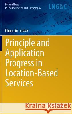 Principle and Application Progress in Location-Based Services Liu Chun 9783319040271 Springer - książka