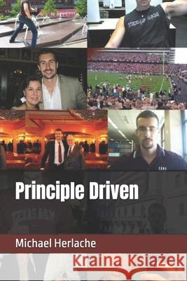 Principle Driven Michael Herlache 9781497439221 Createspace - książka