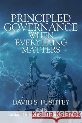 Principled Governance When Everything Matters David Fushtey   9781648026522 Information Age Publishing - książka