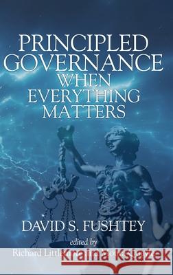 Principled Governance When Everything Matters David Fushtey   9781648026539 Information Age Publishing - książka