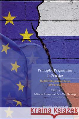 Principled Pragmatism in Practice: The Eu's Policy Towards Russia After Crimea Fabienne Bossuyt Peter Elsuwege 9789004423916 Brill - Nijhoff - książka