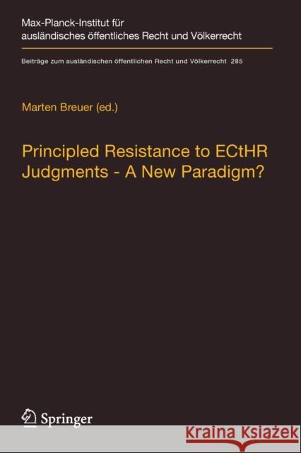 Principled Resistance to Ecthr Judgments - A New Paradigm? Marten Breuer 9783662589885 Springer - książka