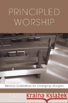 Principled Worship Sam, Jr. Hamstra 9781597525237 Wipf & Stock Publishers - książka