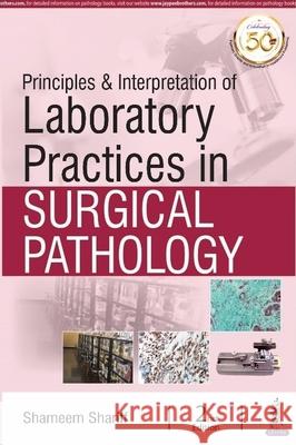 Principles & Interpretation of Laboratory Practices in Surgical Pathology Shameem Shariff 9789389587951 Jaypee Brothers Medical Publishers - książka