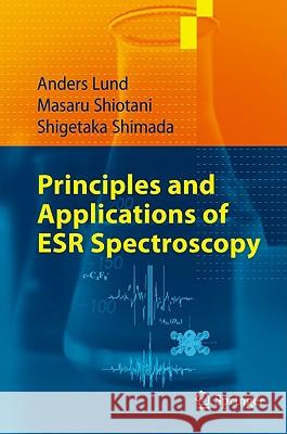 Principles and Applications of ESR Spectroscopy A. Lund M. Shiotani 9781402053436 KLUWER ACADEMIC PUBLISHERS GROUP - książka