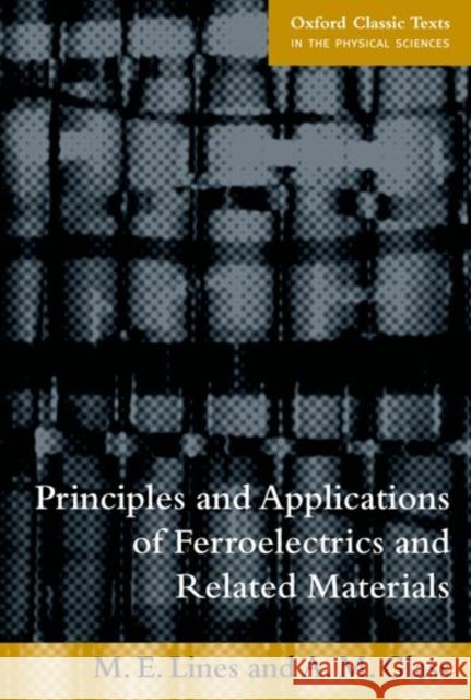 Principles and Applications of Ferroelectrics and Related Materials  Lines 9780198507789  - książka