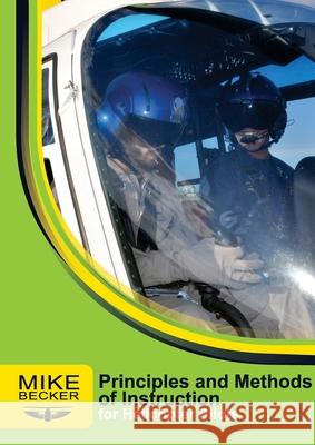 Principles and Methods of Instruction Michael D. Becker Bev A. Austen 9781876770075 Becker Helicopter Services Pty Ltd - książka