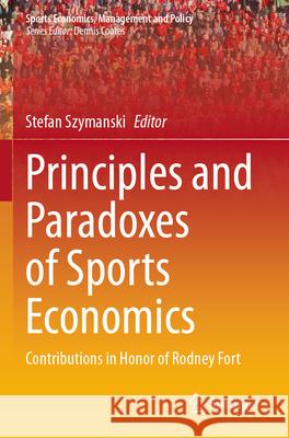 Principles and Paradoxes of Sports Economics  9783031684814 Springer - książka