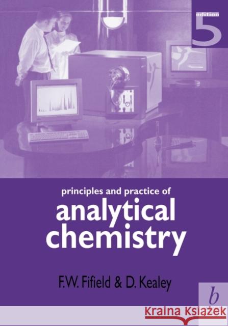 Principles and Practice of Analytical Chemistry  Fifield 9780632053841 John Wiley and Sons Ltd - książka