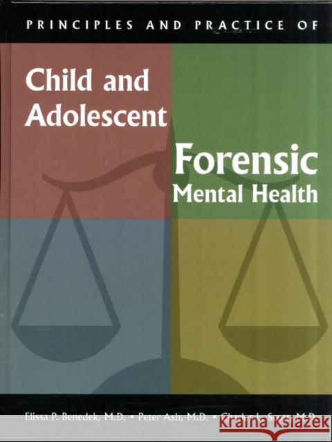 Principles and Practice of Child and Adolescent Forensic Mental Health M. D. Eliss M. D. Pete M. D. Charle 9781585623365 American Psychiatric Publishing, Inc. - książka