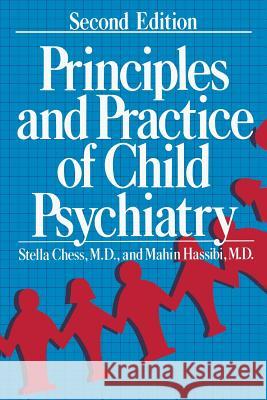Principles and Practice of Child Psychiatry Stella Chess Mahin Hassibi 9781461292661 Springer - książka