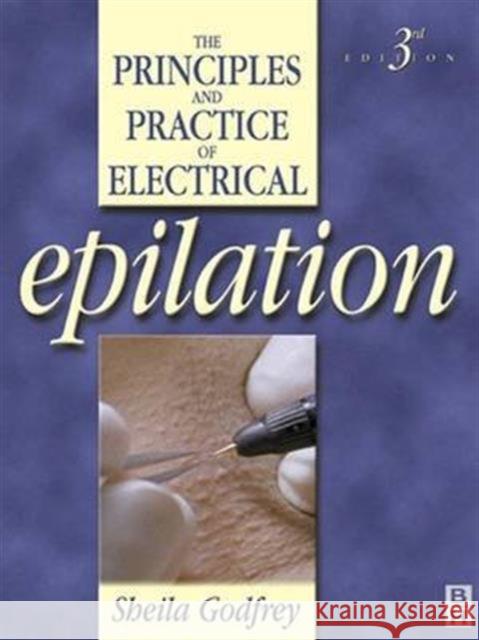 Principles and Practice of Electrical Epilation Sheila Godfrey   9781138133860 Taylor and Francis - książka