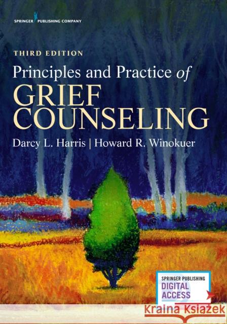 Principles and Practice of Grief Counseling Harris, Darcy L. 9780826173324 Springer Publishing Company - książka