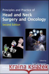Principles and Practice of Head and Neck Surgery and Oncology Paul Q. Montgomery Peter H. Rhys Evans Patrick J. Gullane 9780415444125 Informa Healthcare - książka