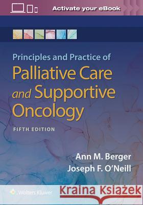 Principles and Practice of Palliative Care and Support Oncology Berger Ann 9781975143688 Wolters Kluwer Health - książka