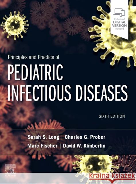 Principles and Practice of Pediatric Infectious Diseases Sarah S. Long Charles G. Prober Marc Fischer 9780323756082 Elsevier - książka