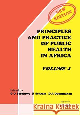 Principles and Practice of Public Health in Africa: v. 2 G.O. Sofoluwe, etc. 9789780304904 University Press plc - książka