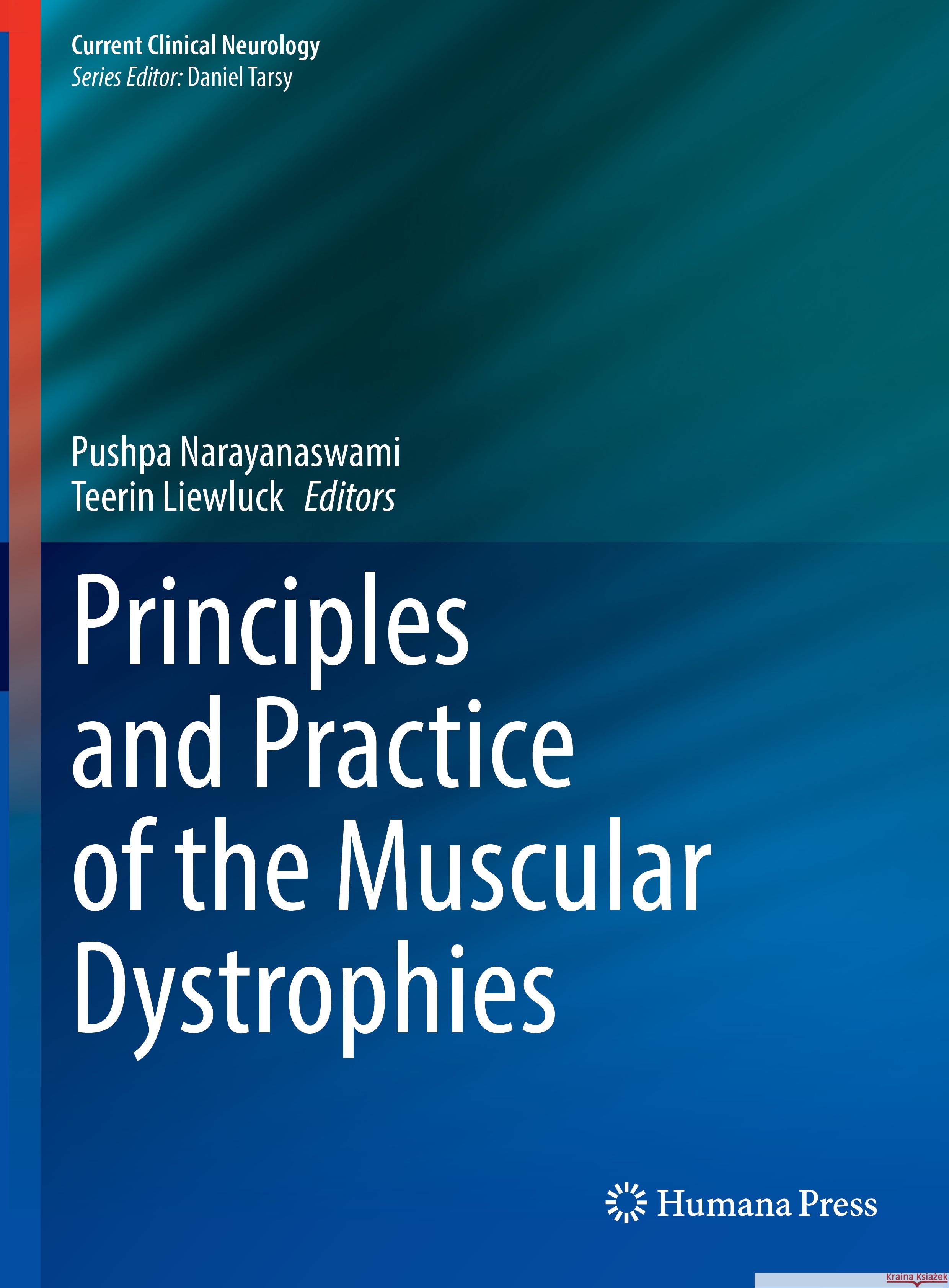 Principles and Practice of the Muscular Dystrophies Pushpa Narayanaswami Teerin Liewluck 9783031440083 Humana - książka