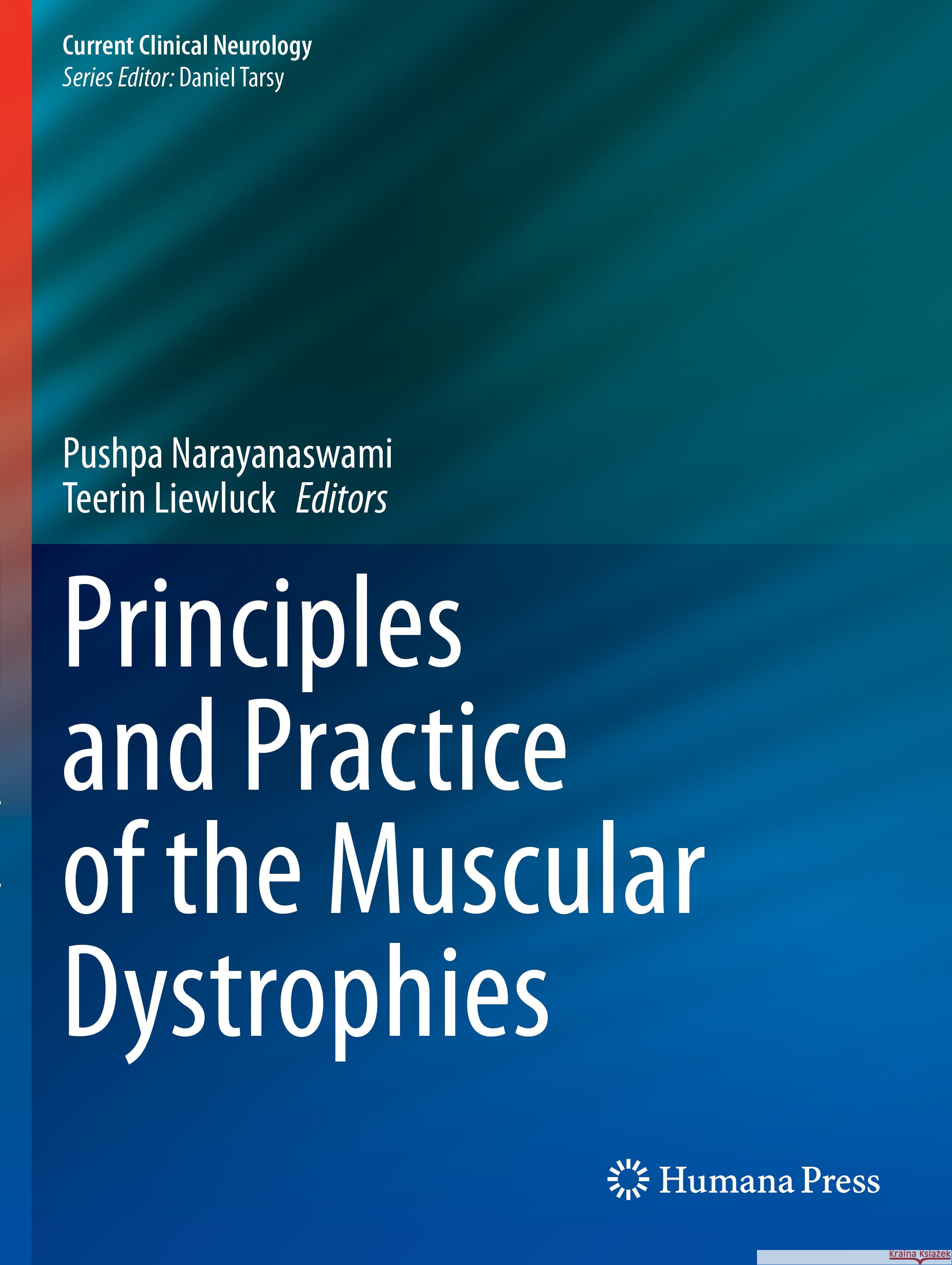 Principles and Practice of the Muscular Dystrophies Pushpa Narayanaswami, Teerin Liewluck 9783031440113 Springer International Publishing AG - książka