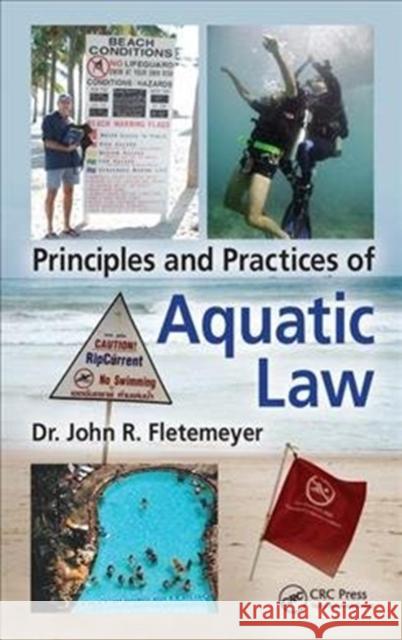 Principles and Practices of Aquatic Law John Robert Fletemeyer Michael Flynn 9781138066526 CRC Press - książka