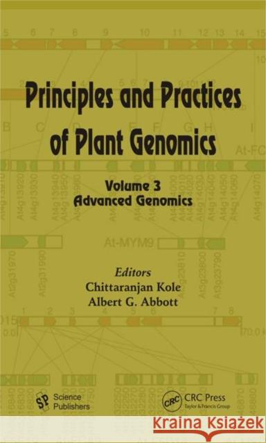 Principles and Practices of Plant Genomics, Volume 3: Advanced Genomics Kole, Chittaranjan 9781578086832 Science Publishers - książka