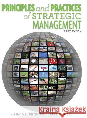 Principles and Practices of Strategic Management Linda L. Brennan 9781516551811 Cognella Academic Publishing - książka