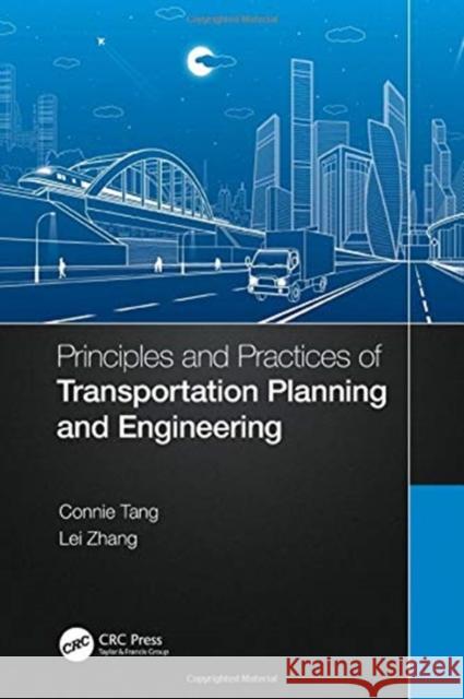 Principles and Practices of Transportation Planning and Engineering Zhang, Lei 9780367702380 CRC Press - książka