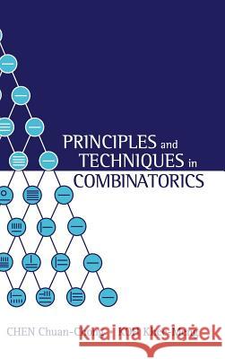 Principles and Techniques in Combinatorics Chen Chuan-Chong Khee-Meng Koh  9789810211141 World Scientific Publishing Co Pte Ltd - książka