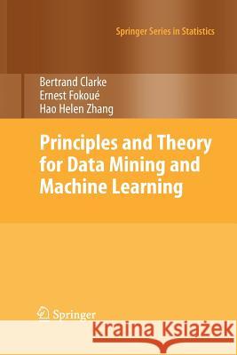 Principles and Theory for Data Mining and Machine Learning Springer 9781461417071 Springer - książka