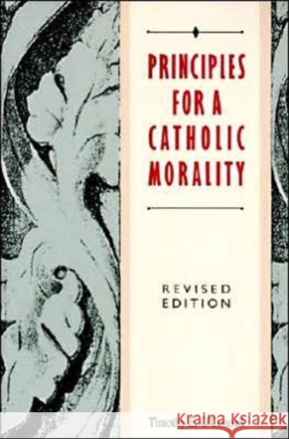 Principles for a Catholic Morality: Revised Edition Timothy Oconnell 9780062548658 HarperOne - książka