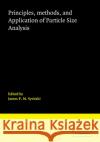 Principles, Methods and Application of Particle Size Analysis James P. M. Syvitski 9780521044615 Cambridge University Press