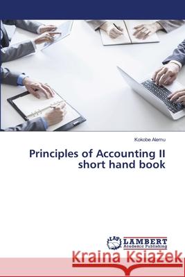 Principles of Accounting II short hand book Alemu Kokobe 9783659756269 LAP Lambert Academic Publishing - książka