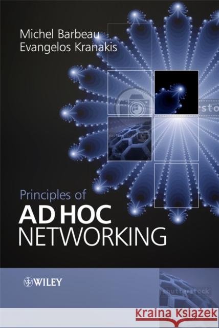 Principles of Ad Hoc Networking Barbeau, Michel 9780470032909 John Wiley & Sons - książka
