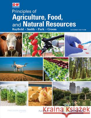 Principles of Agriculture, Food, and Natural Resources John S. Rayfield Kasee L. Smith Travis D. Park 9781637760963 Goodheart-Wilcox Publisher - książka