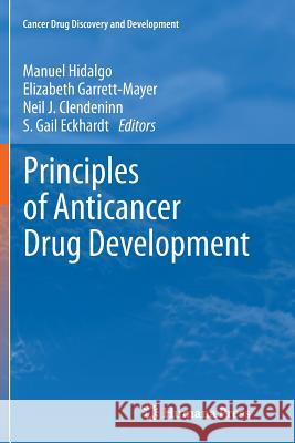 Principles of Anticancer Drug Development Elizabeth Garrett-Mayer 9781461427919 Springer - książka