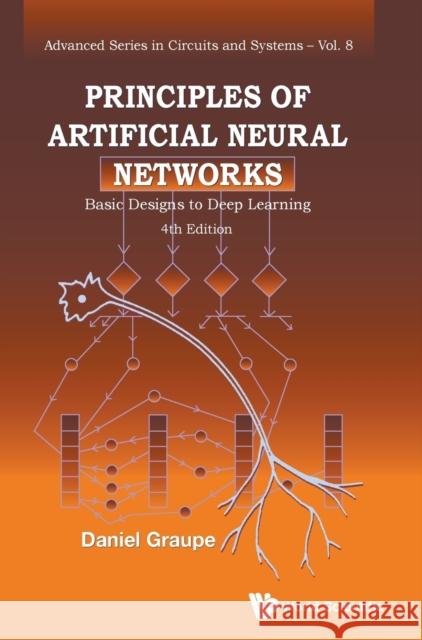 Principles of Artificial Neural Networks: Basic Designs to Deep Learning (4th Edition) Daniel Graupe 9789811201226 World Scientific Publishing Company - książka