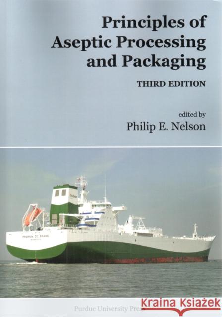 Principles of Aseptic Processing and Packaging Philip E. Nelson 9781557534965 Purdue University Press - książka