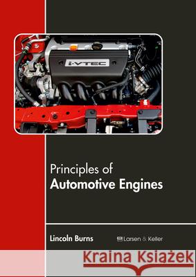 Principles of Automotive Engines Lincoln Burns 9781635491043 Larsen and Keller Education - książka
