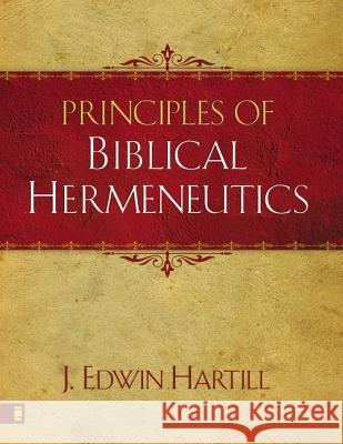 Principles of Biblical Hermeneutics J. Edwin Hartill 9780310272557 Zondervan - książka