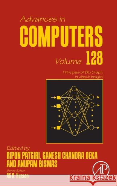 Principles of Big Graph: In-Depth Insight: Volume 128 Patgiri, Ripon 9780323898102 Elsevier Science & Technology - książka